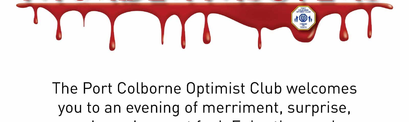 Port Colborne Optimist Club murder mystery.